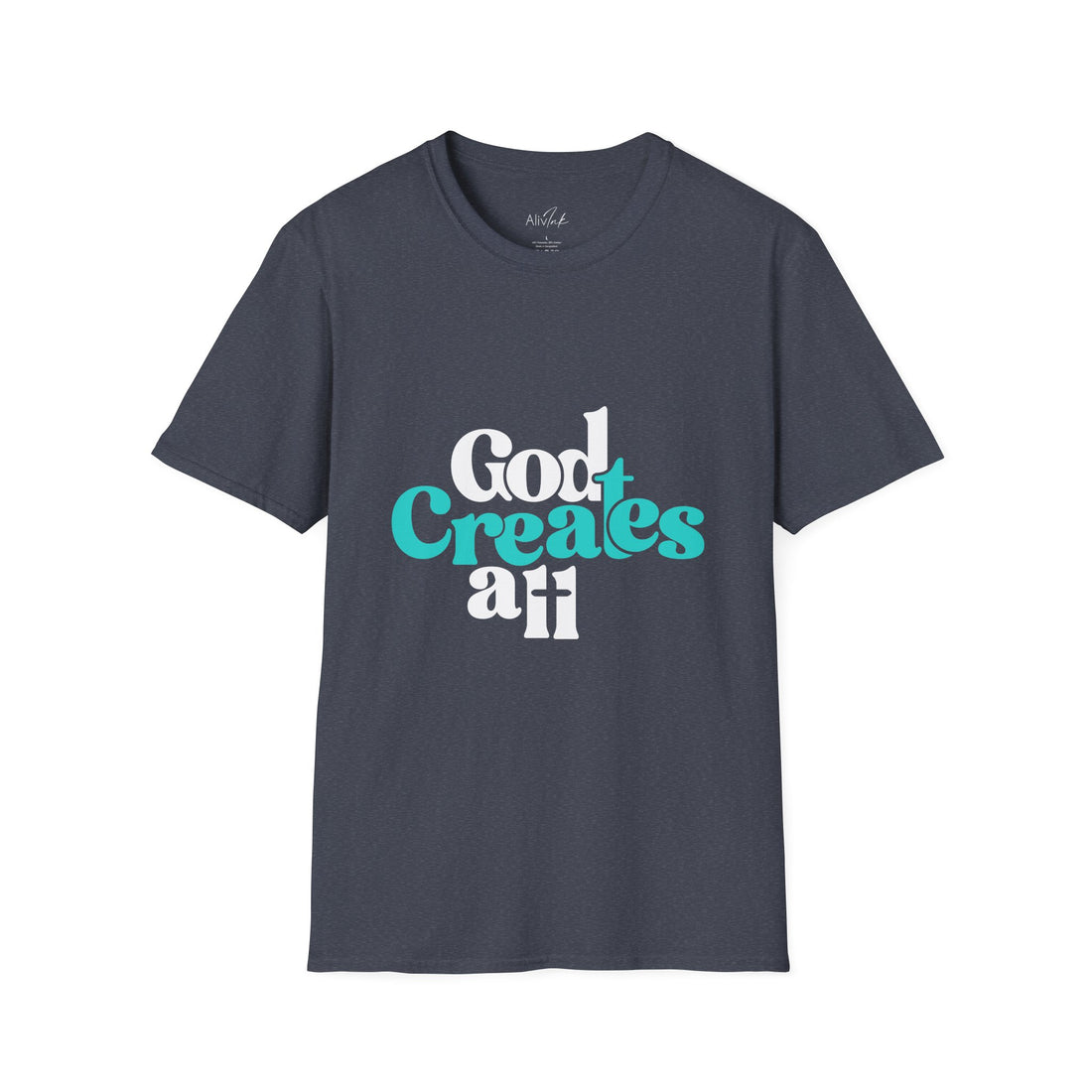 God Creates All | Inspired By Genesis 1 : 1 | Christian T-shirt For Men - Faith-Based Graphic Tee