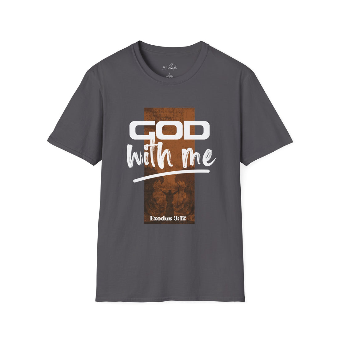 God With Me | Inspired By Exodus 3:12 | Christian T-shirt For Women | Inspirational Unisex Softstyle T-Shirt