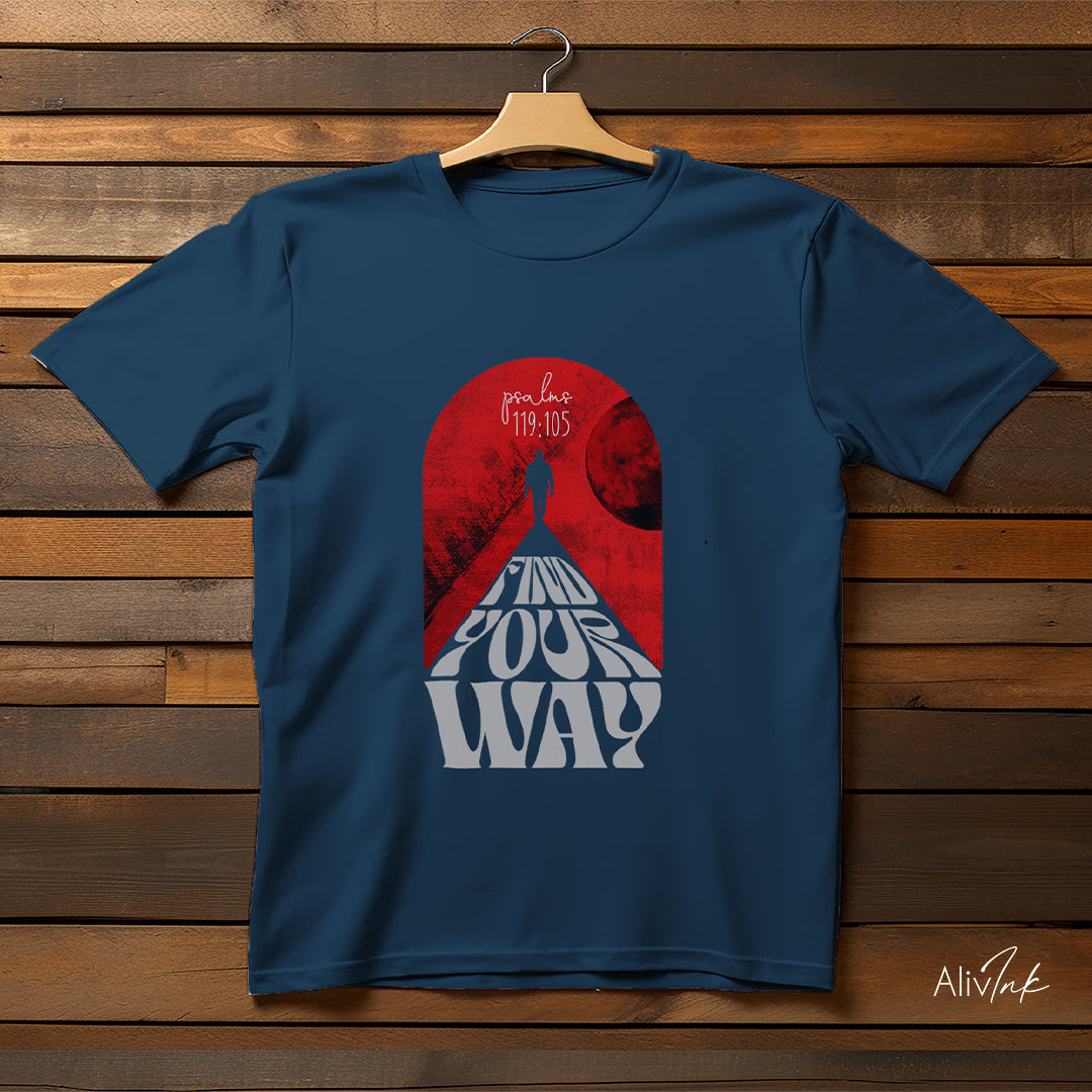 "Find Your Way" | Inspired By Psalms : 119 : 105 | Christian T-shirt For Men