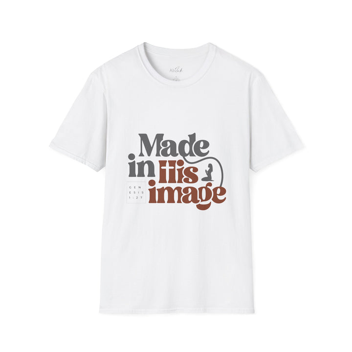 Made In His Image | Inspired By Genesis 1:27 | Christian T-shirt For Women | Inspirational Unisex Softstyle T-Shirt