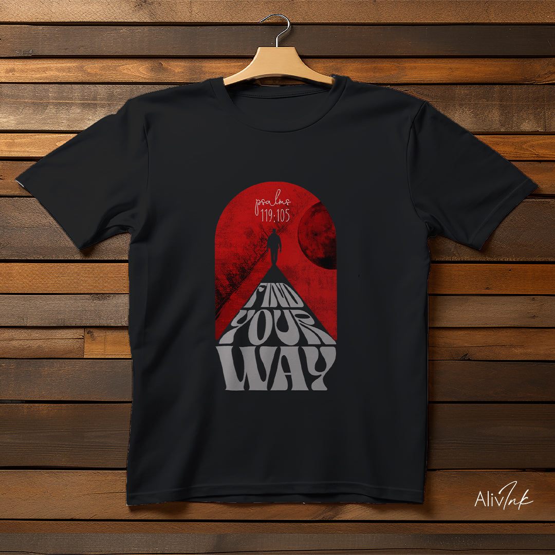 "Find Your Way" | Inspired By Psalms : 119 : 105 | Christian T-shirt For Men